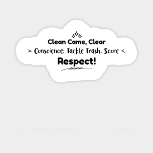 Clean Came; Score Respect! Sticker